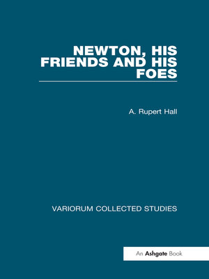 cover image of Newton, his Friends and his Foes